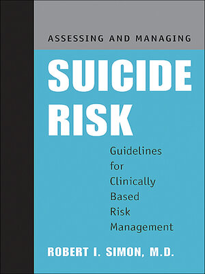 cover image of Assessing and Managing Suicide Risk